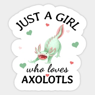 Just a Girl Who Loves oxolotls Gift Sticker